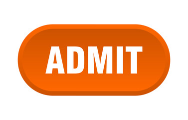 admit button. rounded sign on white background