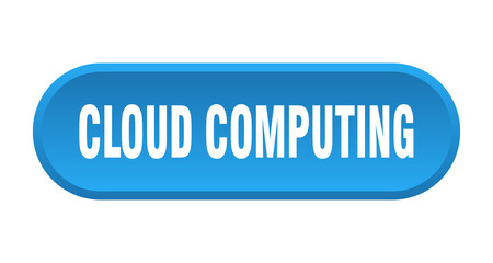 cloud computing button. rounded sign on white background