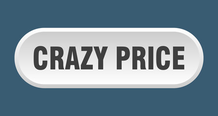 crazy price button. rounded sign on white background