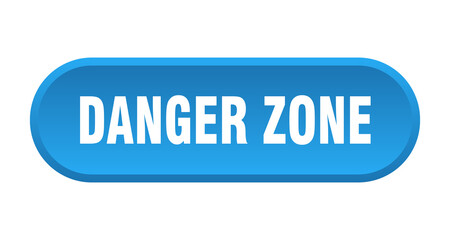 danger zone button. rounded sign on white background