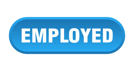 employed button. rounded sign on white background