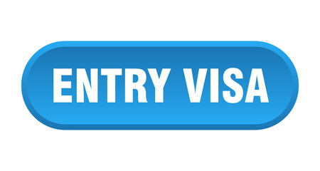 entry visa button. rounded sign on white background