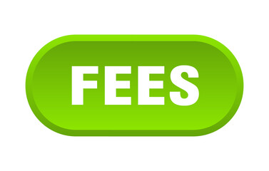 fees button. rounded sign on white background