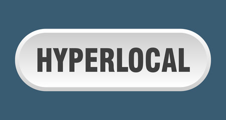 hyperlocal button. rounded sign on white background