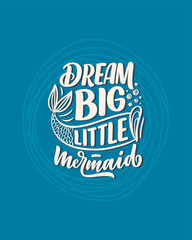 Funny hand drawn lettering quote about mermaid. Cool phrase for t shirt print and poster design. Inspirational kids slogan. Greeting card template. Vector