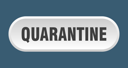 quarantine button. rounded sign on white background