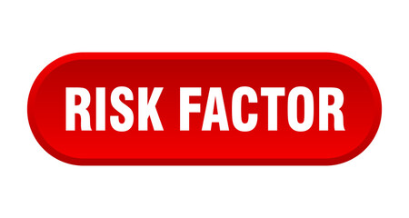 risk factor button. rounded sign on white background