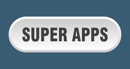 super apps button. rounded sign on white background