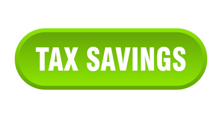 tax savings button. rounded sign on white background