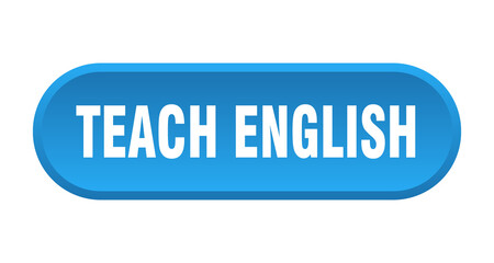 teach english button. rounded sign on white background