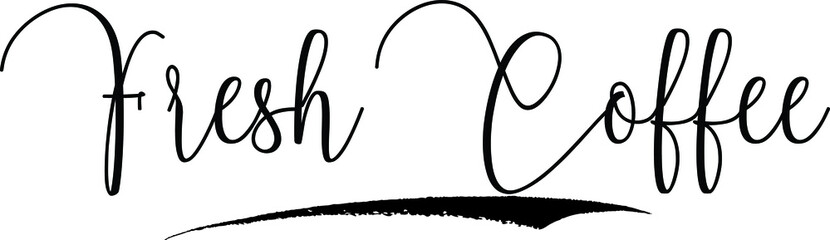 Fresh Coffee Calligraphy Handwritten Typography Text on
White Background
