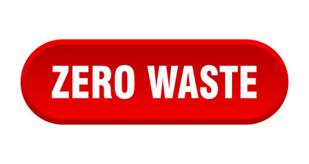 zero waste button. rounded sign on white background