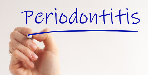 Hand writing inscription Periodontitis with marker, concept