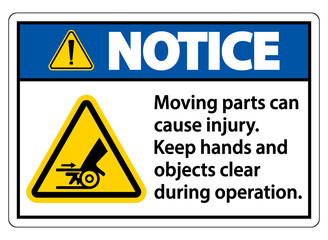 Notice Moving parts can cause injury sign on white background