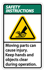 Safety Instructions Moving parts can cause injury sign on white background