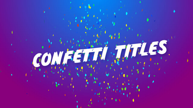 Cool Confetti Explosion Titles