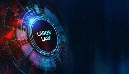 Business, Technology, Internet and network concept. Labor Law Lawyer Legal.