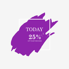 Sale today 25% off sign in purple brush over white frame acrylic stroke paint abstract texture background vector illustration. Acrylic grunge ink paint brush stroke. Offer layout design for shop.