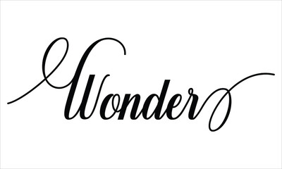 Wonder Typography Black text lettering Script Calligraphy Cursive and phrase isolated on the White background for sayings