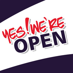 yes, we are open, poster