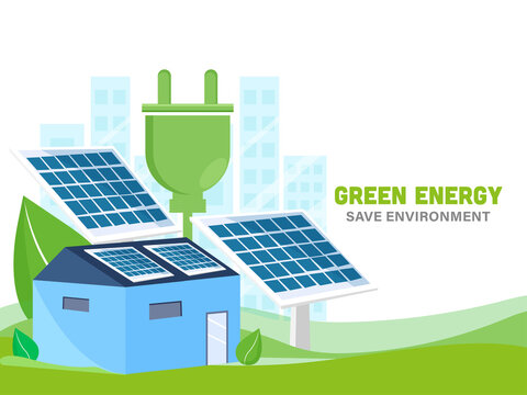 Green Energy & Save Environment Concept with Illustration of House, Solar Panels and Electric Plug on White Background.