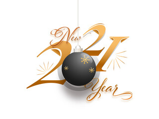 Golden or Bronze 2021 New Year Font with Hanging Black Bauble on White Background.
