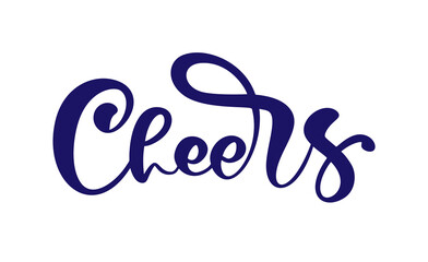 Cheers Hand drawn calligraphy elegant phrase for your design. Custom hand lettering. Can be printed on greeting cards, paper and textile designs