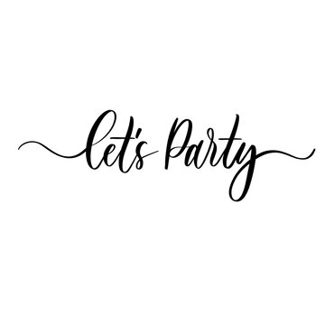Let's party isolated hand lettering inscription.