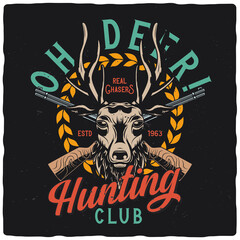 T-shirt or poster design with illustration of deer head. Ready apparel design.