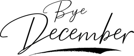 Bye December Calligraphy White Color Text On Black Background