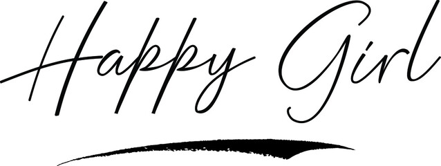 Obraz premium Happy Girl. Handwritten calligraphy White Color Text On Grey Background