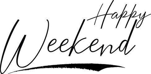 Happy Weekend Handwritten calligraphy White Color Text On 
Grey Background