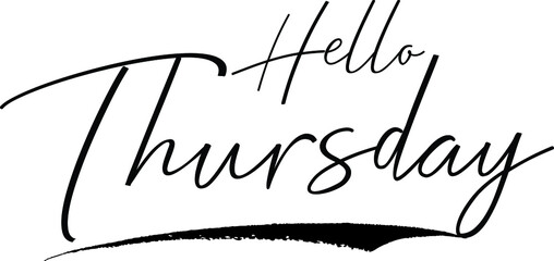 Hello Thursday Typography Black Color Text 
on White Background