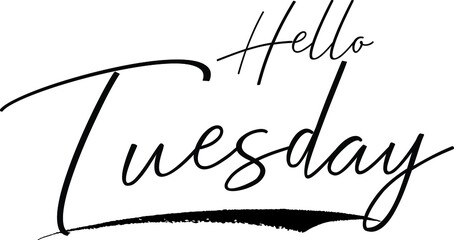 Hello Tuesday Typography Black Color Text 
on White Background