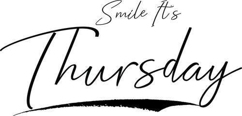 Smile It's Thursday Typography Black Color Text 
on White Background
