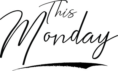 This Monday Typography Black Color Text 
on White Background