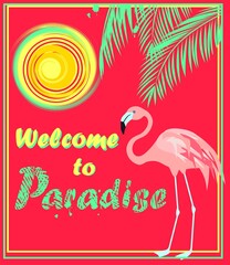 Neon hot pink poster with flamingo, sun, Welcome to paradise lettering and mint color coconut palm leaves.