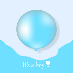 It's a boy card on blue background. Invitation for gender reveal party, baby shower. Blue balloon.