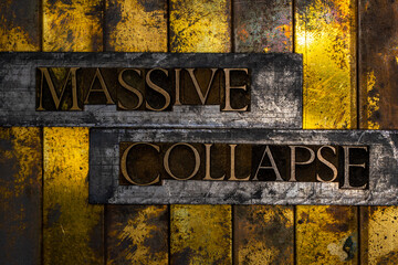 Massive Collapse text message on textured grunge copper and vintage gold background