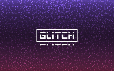 Glitch stylized on pixel backdrop. Game texture or futuristic banner. Modern digital background. Broadcast template. Web page or poster template. Vector illustration