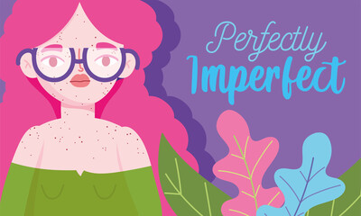 perfectly imperfect, young woman with glasses and freckles all her body