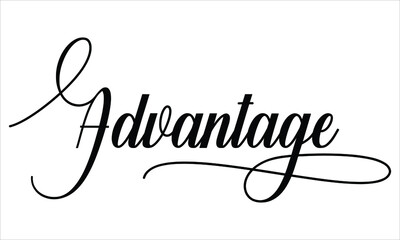 Advantage Typography Black text lettering Script Calligraphy Cursive and phrase isolated on the White background for sayings