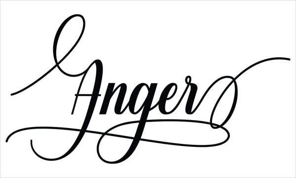 Anger Typography Black text lettering Script Calligraphy Cursive and phrase isolated on the White background for sayings