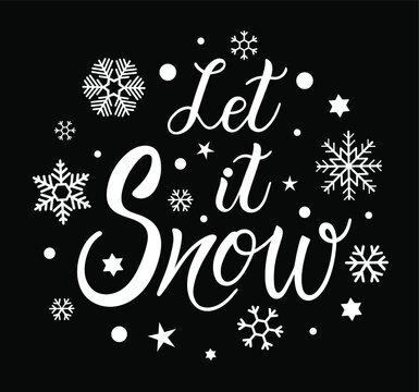 Let it snow vector text Calligraphic Lettering design card template. Creative typography for Holiday Greeting Gift Poster. Calligraphy Font style Banner.