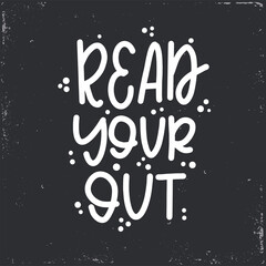 Books and coffee lettering, motivational quote Vector illustration