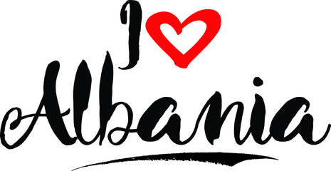 Fototapeta premium I Love Albania Handwritten calligraphy White Color Text On Grey Background
