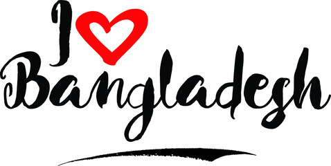  I Love Bangladesh Handwritten calligraphy White Color Text On 
Grey Background