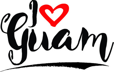 I Love Guam Handwritten calligraphy White Color Text On 
Grey Background