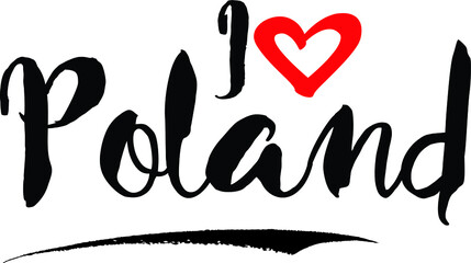 I Love Poland Brush Calligraphy Handwritten Typography Text on
White Background