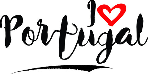 I Love Portugal Brush Calligraphy Handwritten Typography Text on
White Background